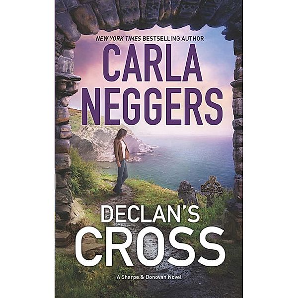 Declan's Cross / A Sharpe & Donovan Novel Bd.3, Carla Neggers