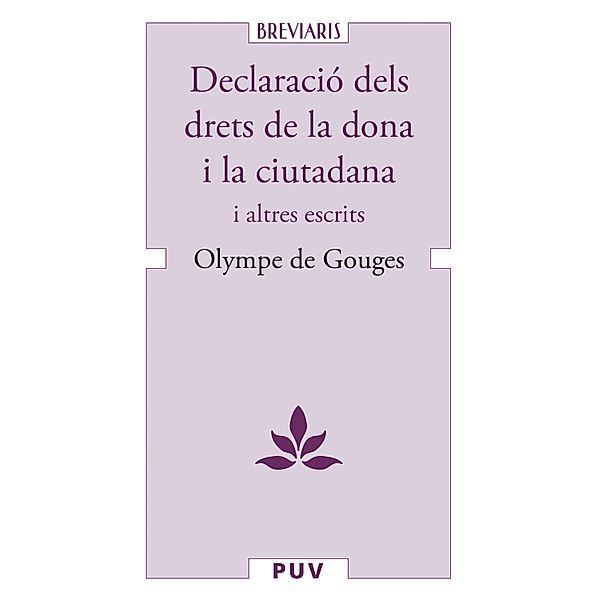 Declaració dels drets de la dona i la ciutadana / BREVIARIS Bd.28, Olympe de Gouges