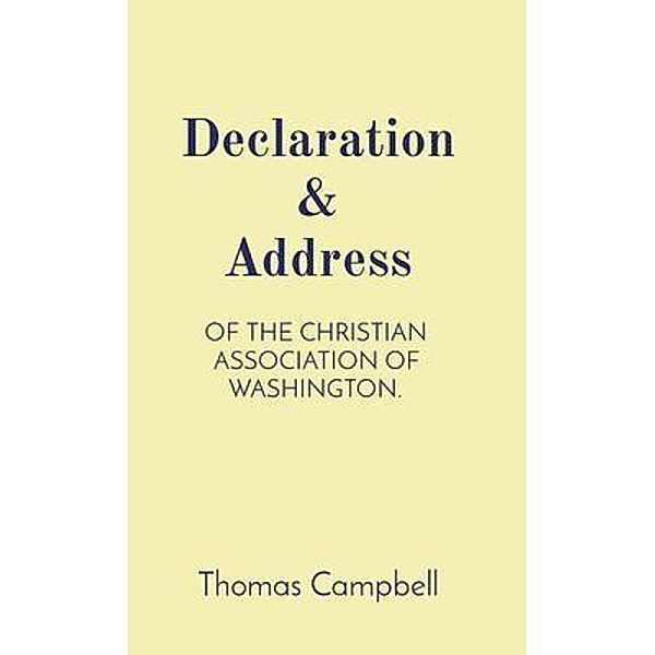 Declaration & Address, Thomas Campbell