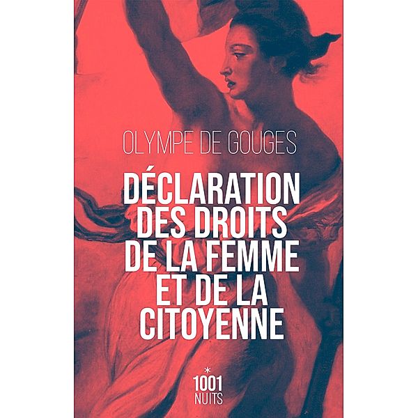 Déclaration des droits de la femme et de la citoyenne / La Petite Collection, Olympe de Gouges