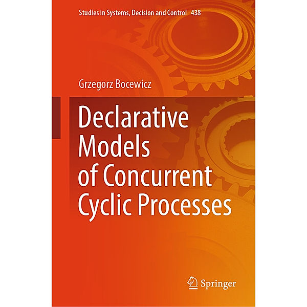 Declarative Models of Concurrent Cyclic Processes, Grzegorz Bocewicz