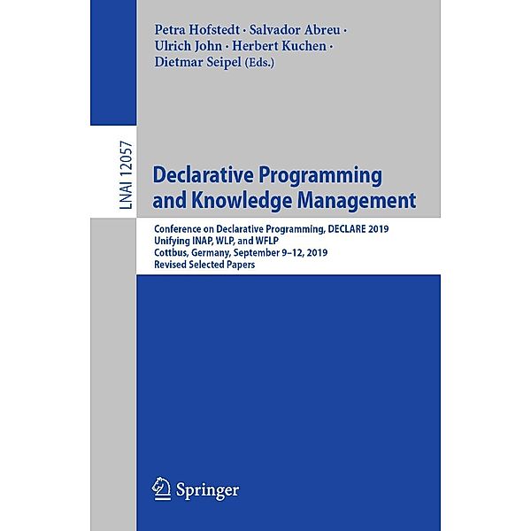 Declarative Programming and Knowledge Management / Lecture Notes in Computer Science Bd.12057