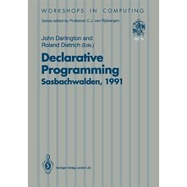 Declarative Programming, Sasbachwalden 1991 / Workshops in Computing