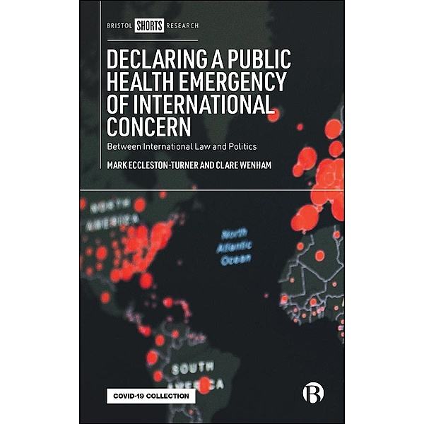 Declaring a Public Health Emergency of International Concern, Mark Eccleston-Turner, Clare Wenham
