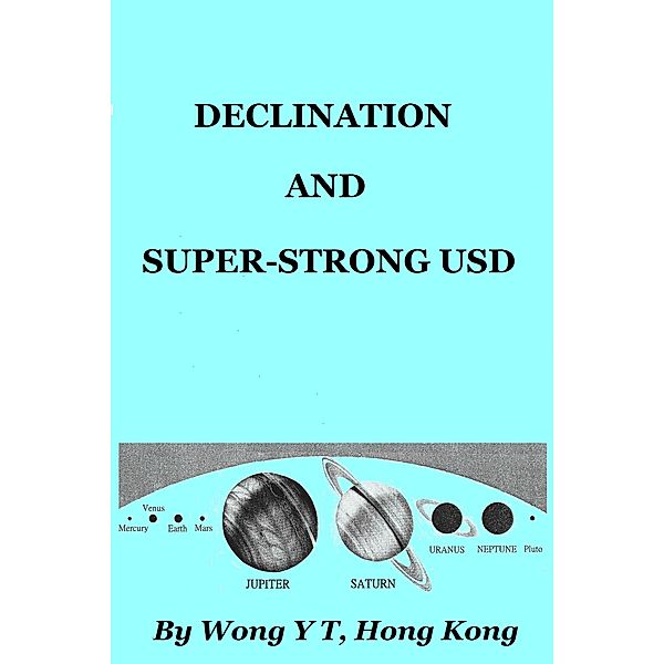 Declination and super-strong USD, Wong Y T