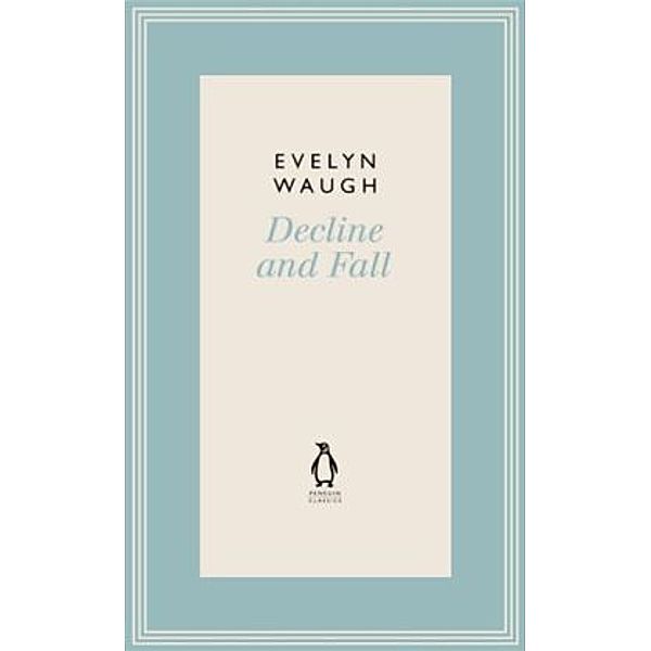 Decline and Fall, Evelyn Waugh