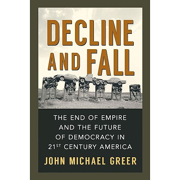 Decline and Fall, John Michael Greer