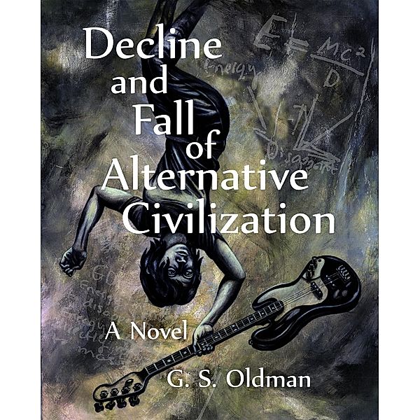 Decline and Fall of Alternative Civilization / G S Oldman, G S Oldman