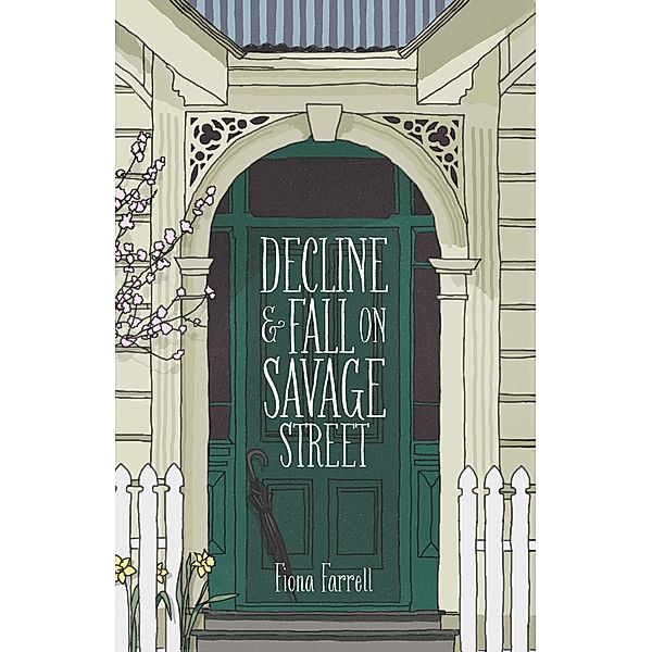 Decline and Fall on Savage Street, Fiona Farrell