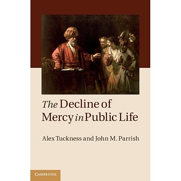 Decline of Mercy in Public Life, Alex Tuckness