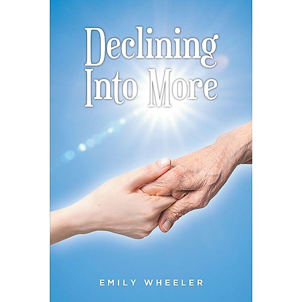 Declining Into More, Emily Wheeler