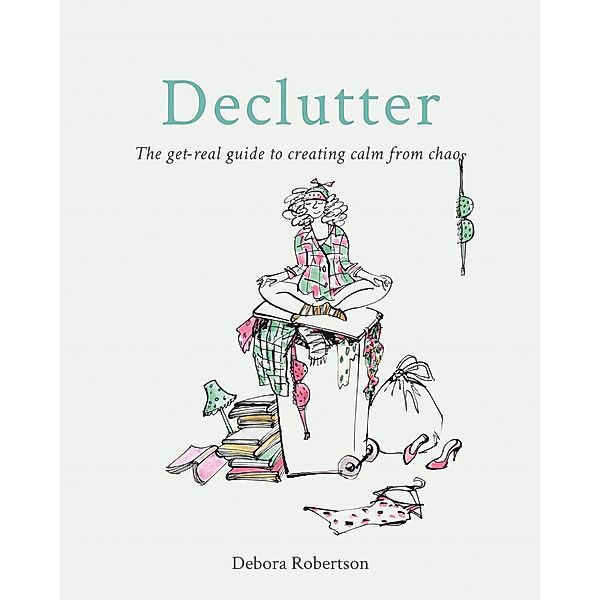 Declutter, Debora Robertson
