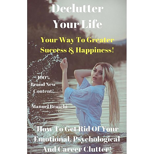 Declutter Your Life -, Manuel Braschi