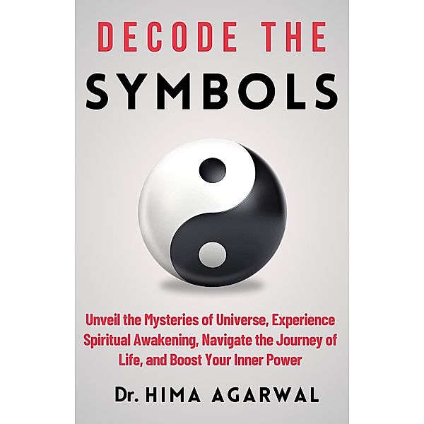 Decode The Symbols (Unveil The Inner Wisdom, #3) / Unveil The Inner Wisdom, Hima Agarwal