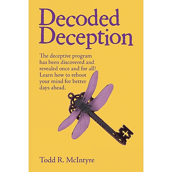Decoded Deception, Todd R. McIntyre