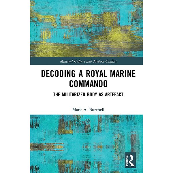 Decoding a Royal Marine Commando, Mark Burchell
