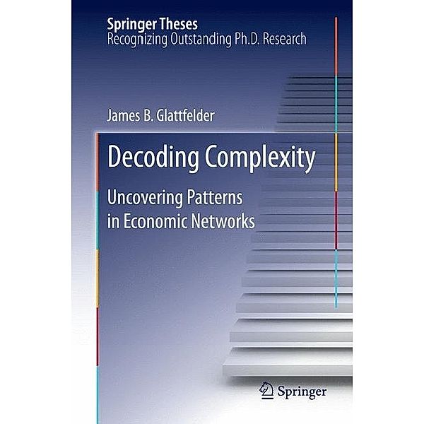 Decoding Complexity, james glattfelder