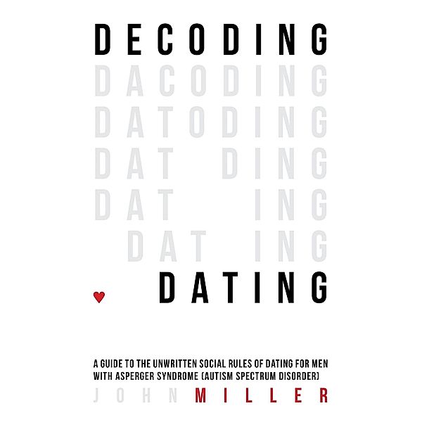 Decoding Dating, John Miller