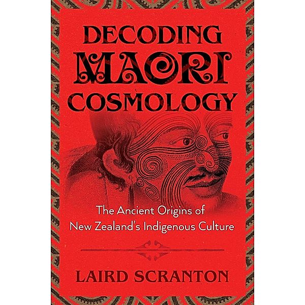 Decoding Maori Cosmology / Inner Traditions, Laird Scranton