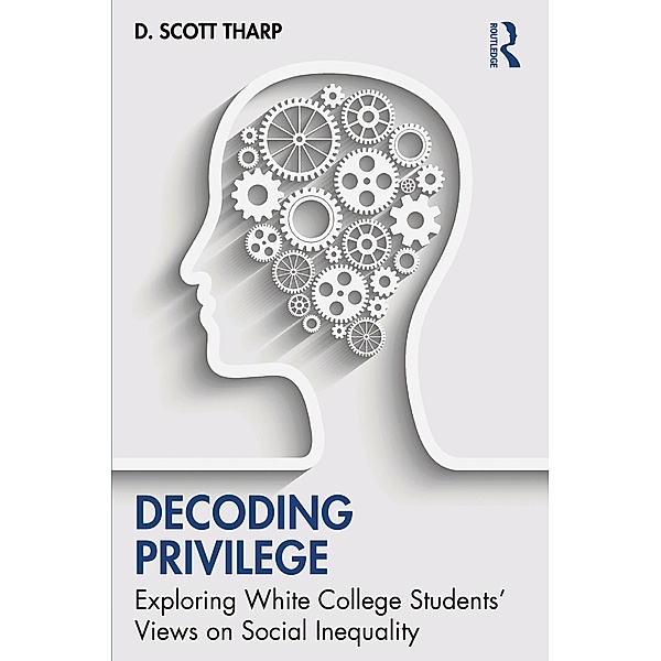 Decoding Privilege, D. Scott Tharp