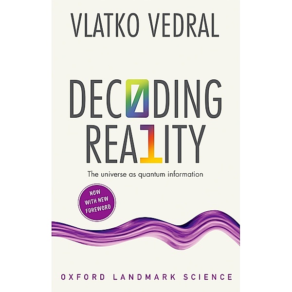 Decoding Reality / Oxford Landmark Science, Vlatko Vedral