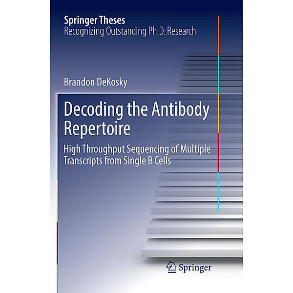 Decoding the Antibody Repertoire, Brandon DeKosky