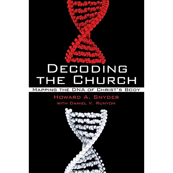 Decoding the Church, Howard A. Snyder, Daniel V. Runyon