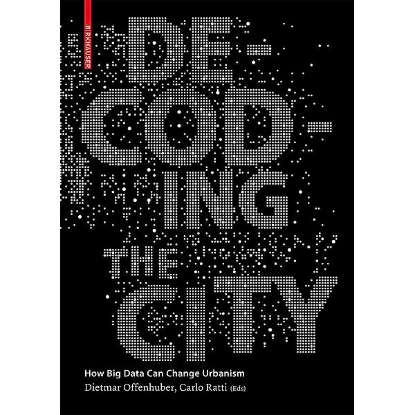 Decoding the City, Carlo Ratti, Dietmar Offenhuber