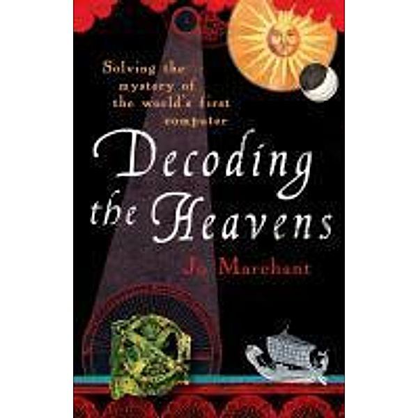 Decoding the Heavens, Jo Marchant