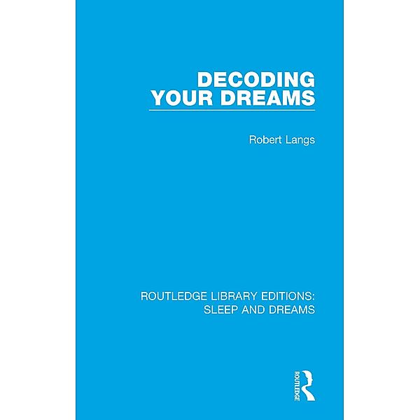Decoding Your Dreams, Robert Langs