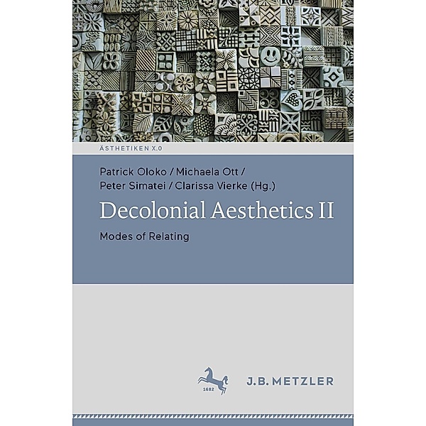 Decolonial Aesthetics II / Ästhetiken X.0 - Zeitgenössische Konturen ästhetischen Denkens