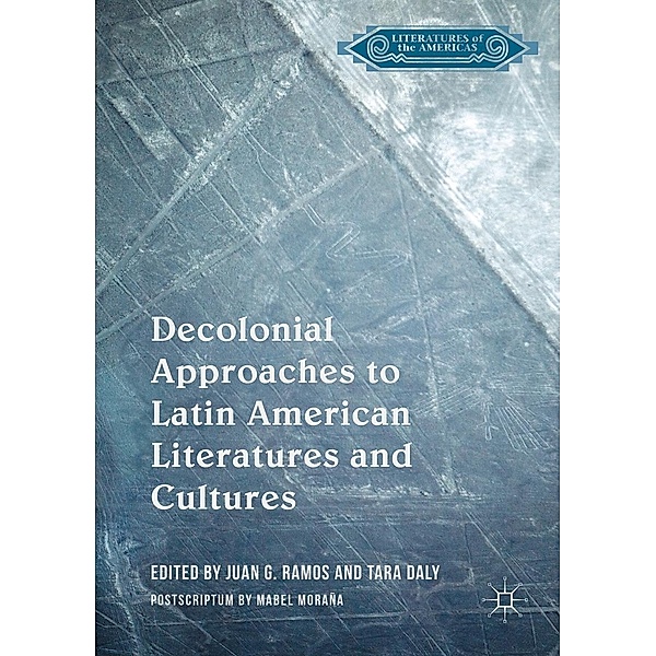 Decolonial Approaches to Latin American Literatures and Cultures / Literatures of the Americas