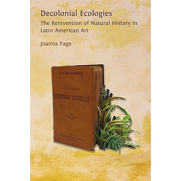 Decolonial Ecologies, Joanna Page