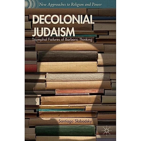 Decolonial Judaism, Santiago Slabodsky