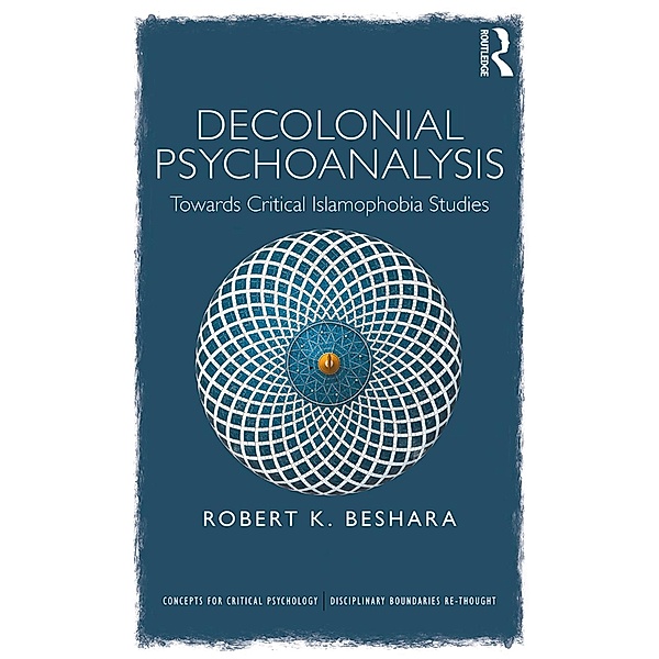 Decolonial Psychoanalysis, Robert Beshara