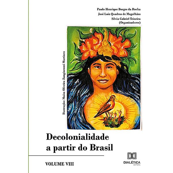 Decolonialidade a partir do Brasil, Paulo Henrique Borges da Rocha, José Luiz Quadros de Magalhães, Sílvia Gabriel Teixeira