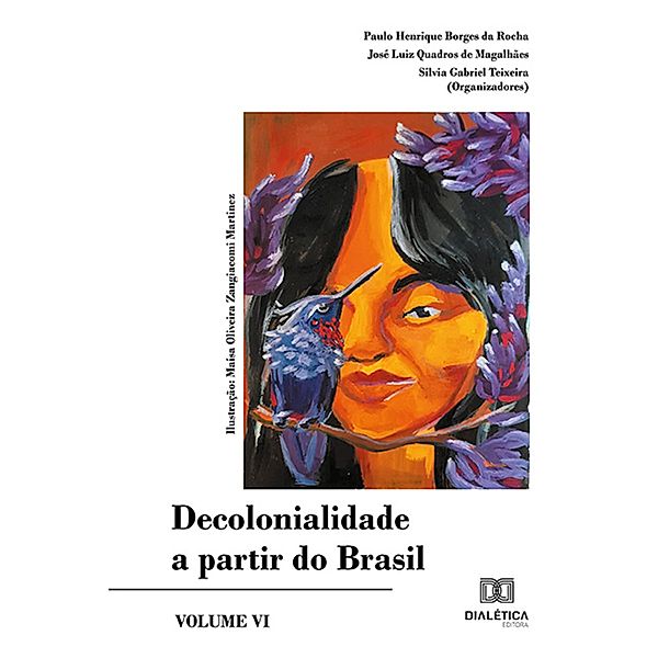 Decolonialidade a partir do Brasil, Paulo Henrique Borges da Rocha, José Luiz Quadros de Magalhães, Sílvia Gabriel Teixeira