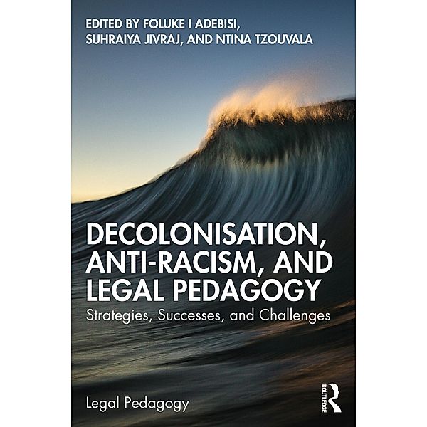 Decolonisation, Anti-Racism, and Legal Pedagogy