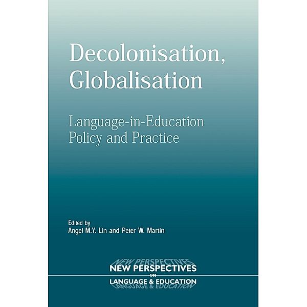 Decolonisation, Globalisation / New Perspectives on Language and Education Bd.3