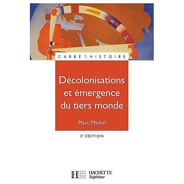 Décolonisations et émergence du tiers monde - Ebook epub / Carré Histoire, Marc Michel