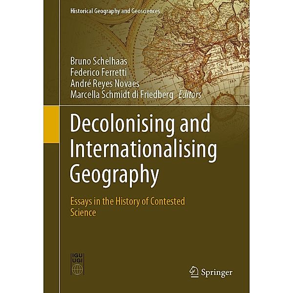 Decolonising and Internationalising Geography / Historical Geography and Geosciences