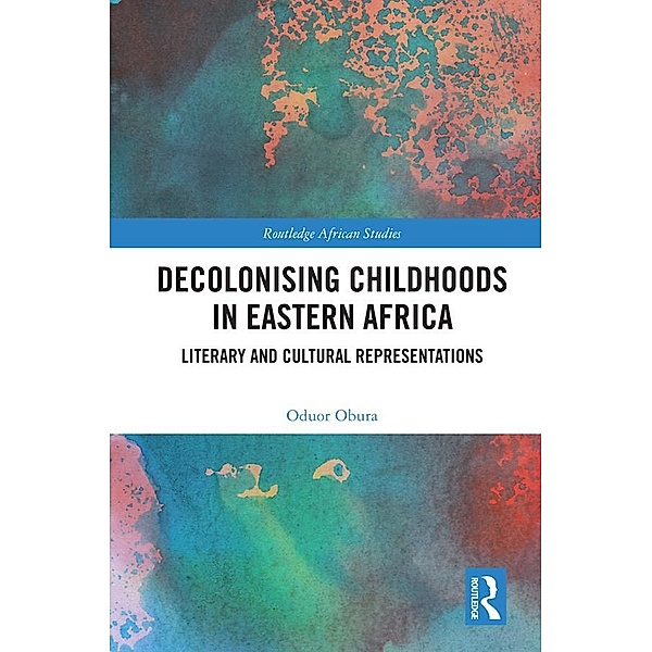 Decolonising Childhoods in Eastern Africa, Oduor Obura
