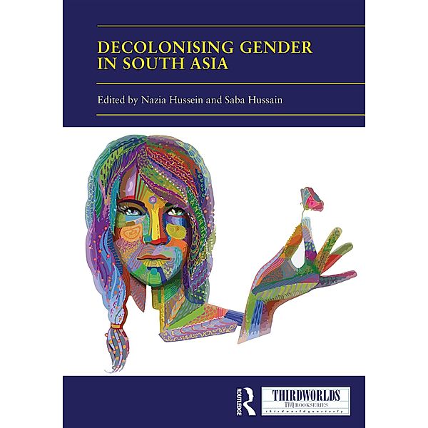 Decolonising Gender in South Asia