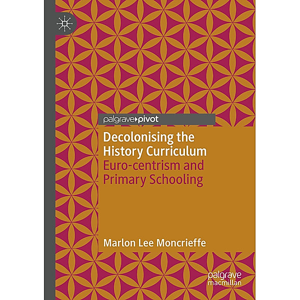 Decolonising the History Curriculum, Marlon Lee Moncrieffe