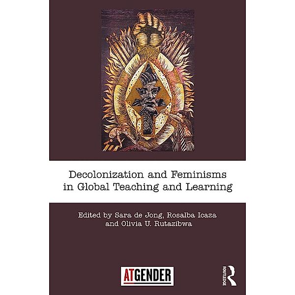 Decolonization and Feminisms in Global Teaching and Learning