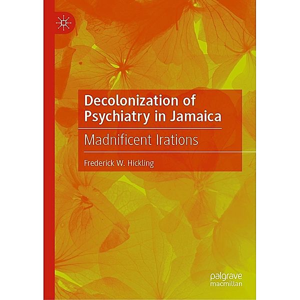 Decolonization of Psychiatry in Jamaica / Progress in Mathematics, Frederick W. Hickling