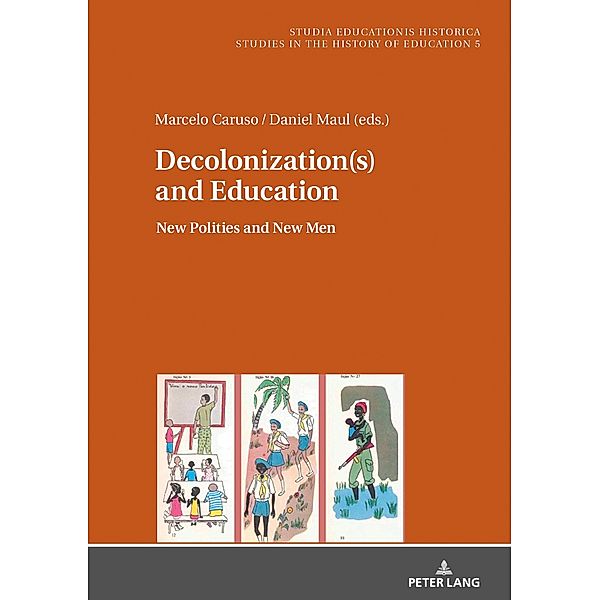 Decolonization(s) and Education, Caruso Marcelo Caruso