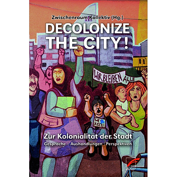 Decolonize the City!