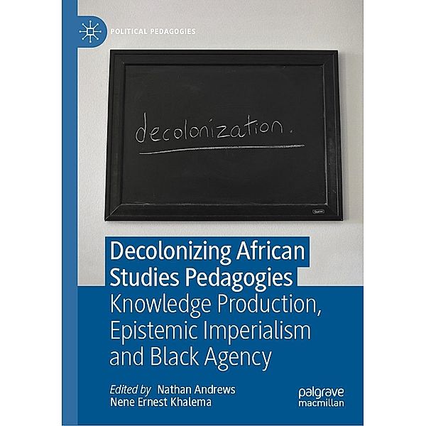 Decolonizing African Studies Pedagogies / Political Pedagogies