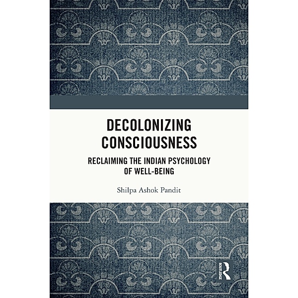 Decolonizing Consciousness, Shilpa Ashok Pandit